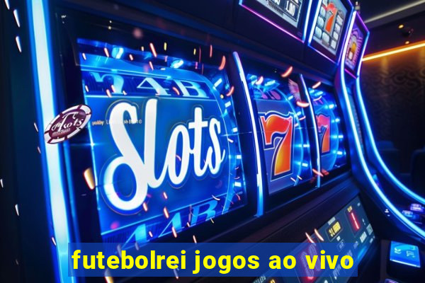 futebolrei jogos ao vivo